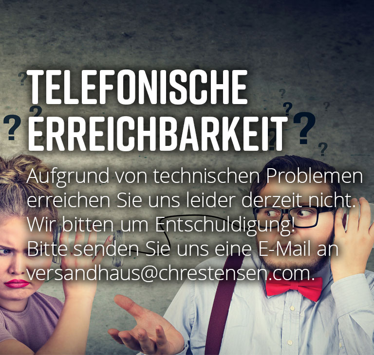 Aufgrund von technischen Problemen erreichen Sie uns leider derzeit nicht telefonisch. Wir bitten um Entschuldigung! Bitte senden Sie uns eine E-Mail an versandhaus@chrestensen.com.